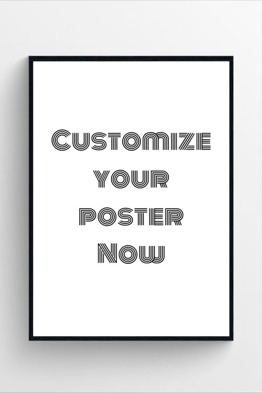 Customize your poster
